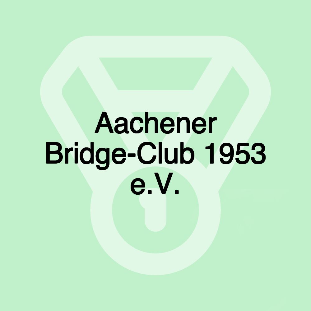 Aachener Bridge-Club 1953 e.V.