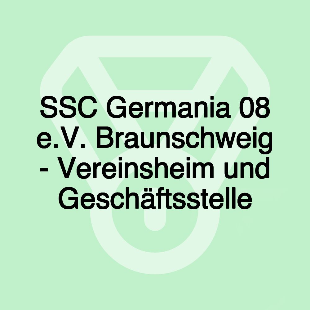 SSC Germania 08 e.V. Braunschweig - Vereinsheim und Geschäftsstelle