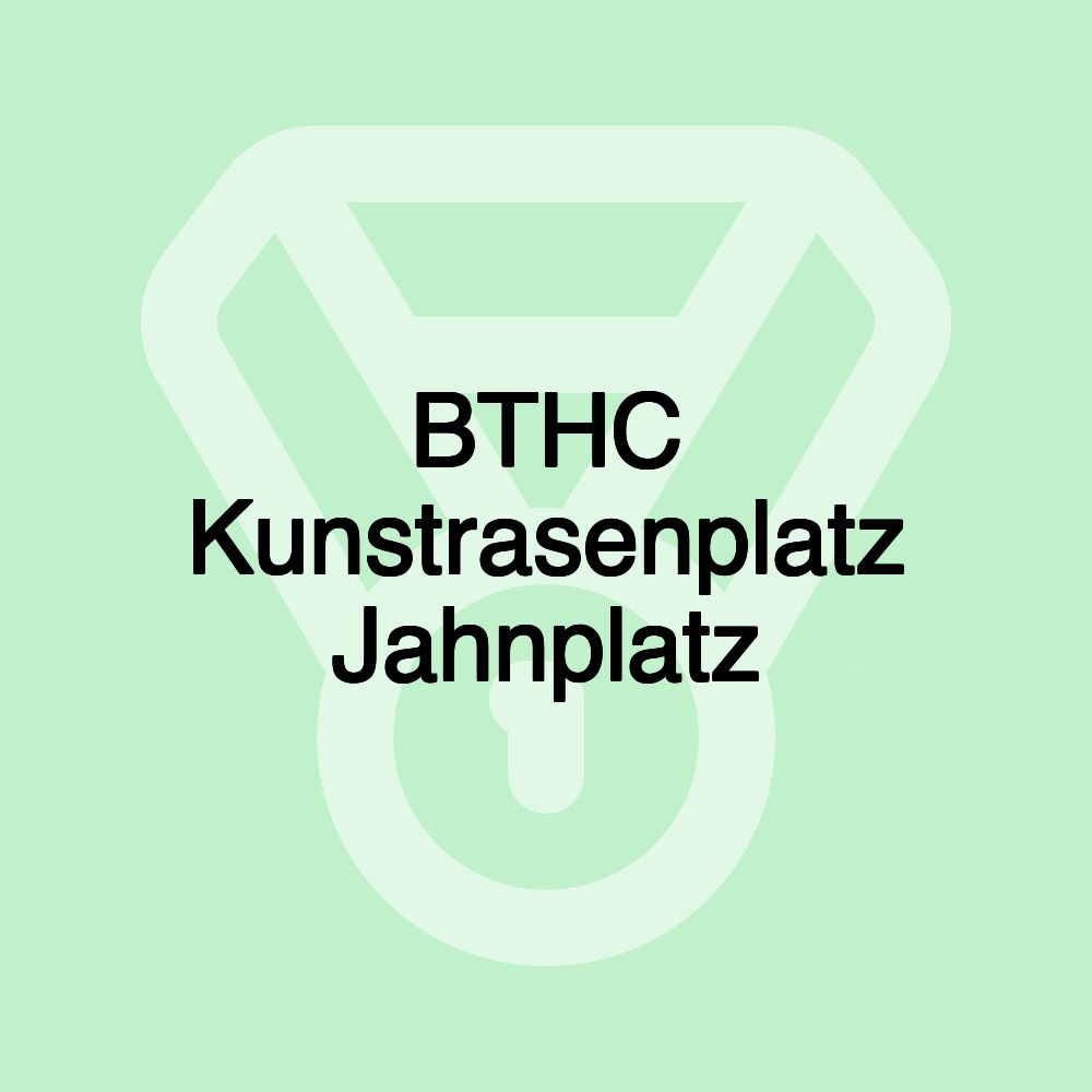 BTHC Kunstrasenplatz Jahnplatz