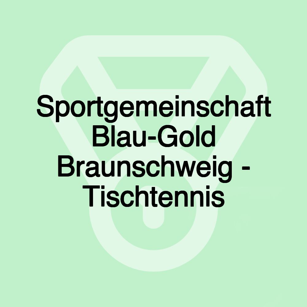 Sportgemeinschaft Blau-Gold Braunschweig - Tischtennis