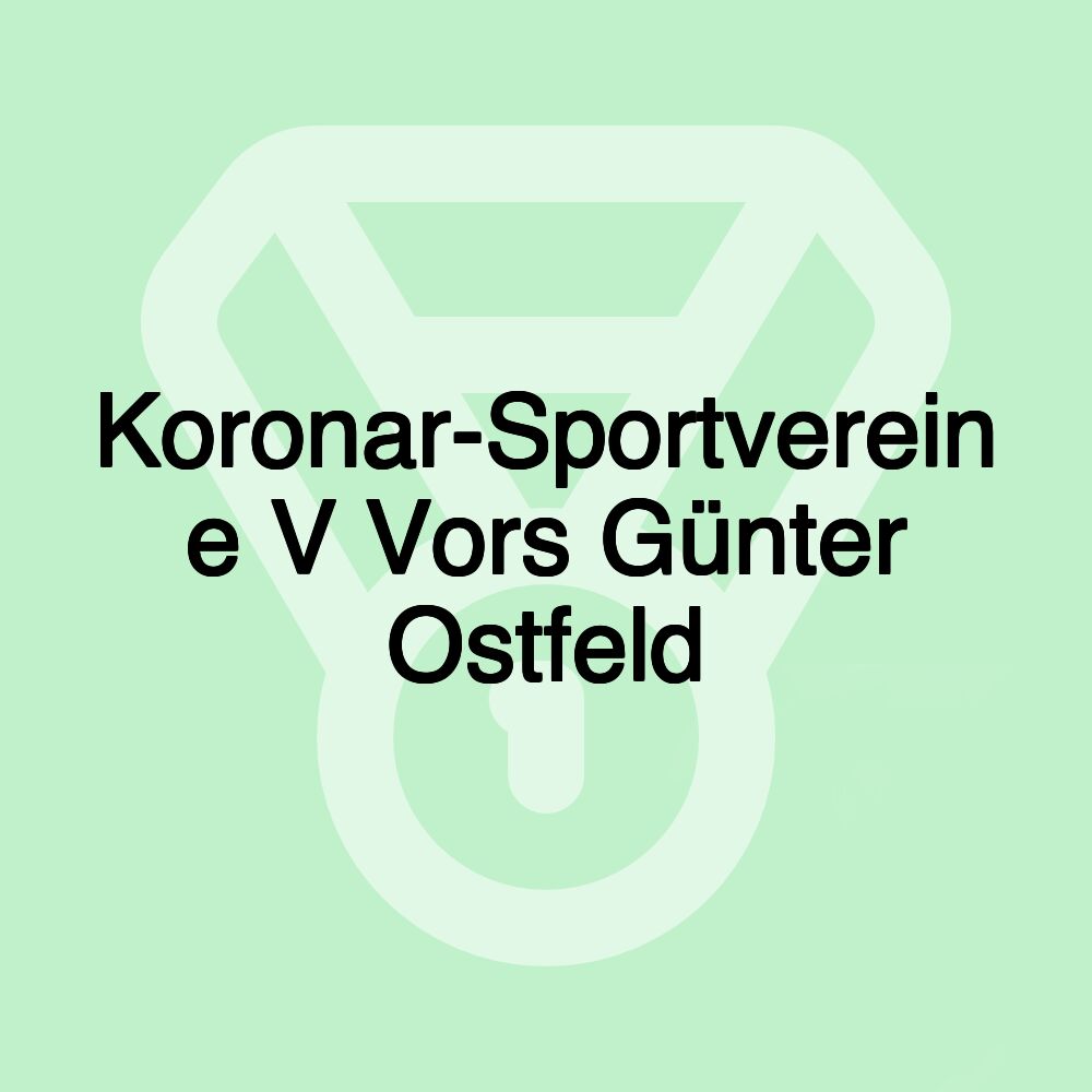 Koronar-Sportverein e V Vors Günter Ostfeld