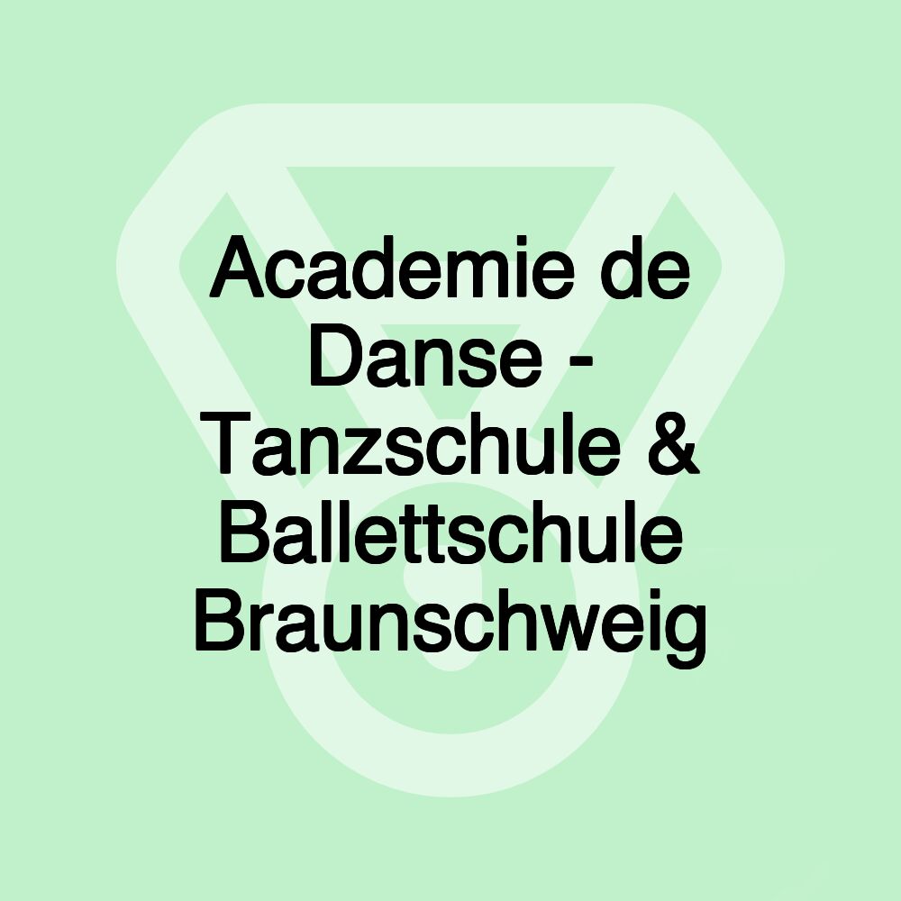 Academie de Danse - Tanzschule & Ballettschule Braunschweig