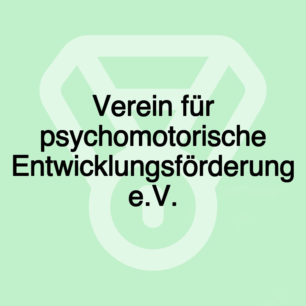 Verein für psychomotorische Entwicklungsförderung e.V.