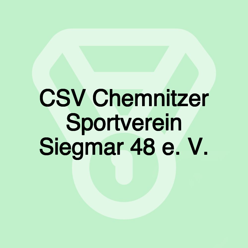 CSV Chemnitzer Sportverein Siegmar 48 e. V.