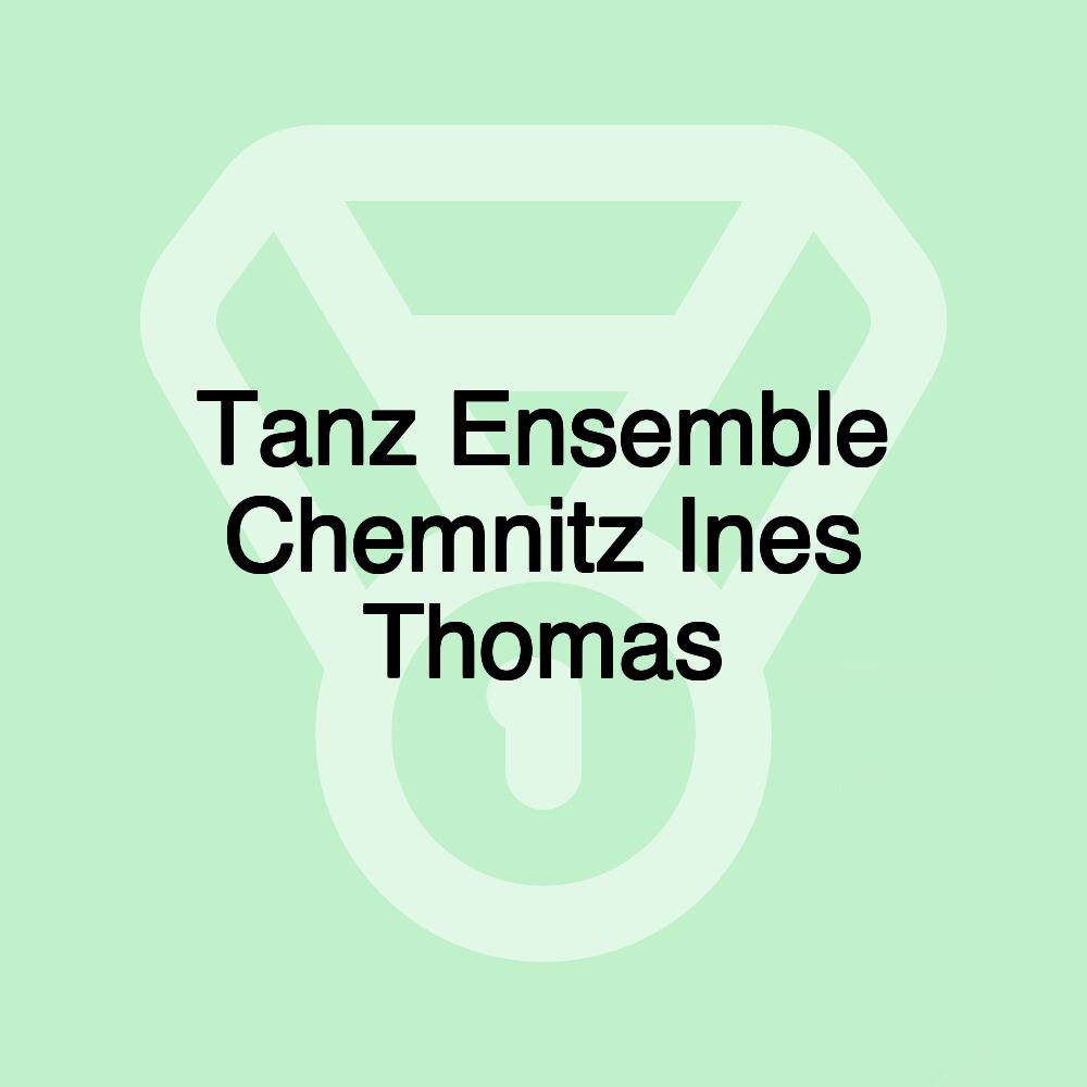 Tanz Ensemble Chemnitz Ines Thomas