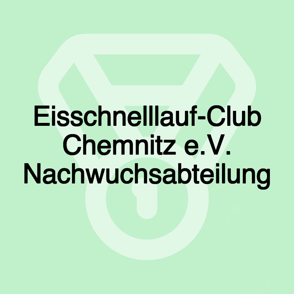 Eisschnelllauf-Club Chemnitz e.V. Nachwuchsabteilung