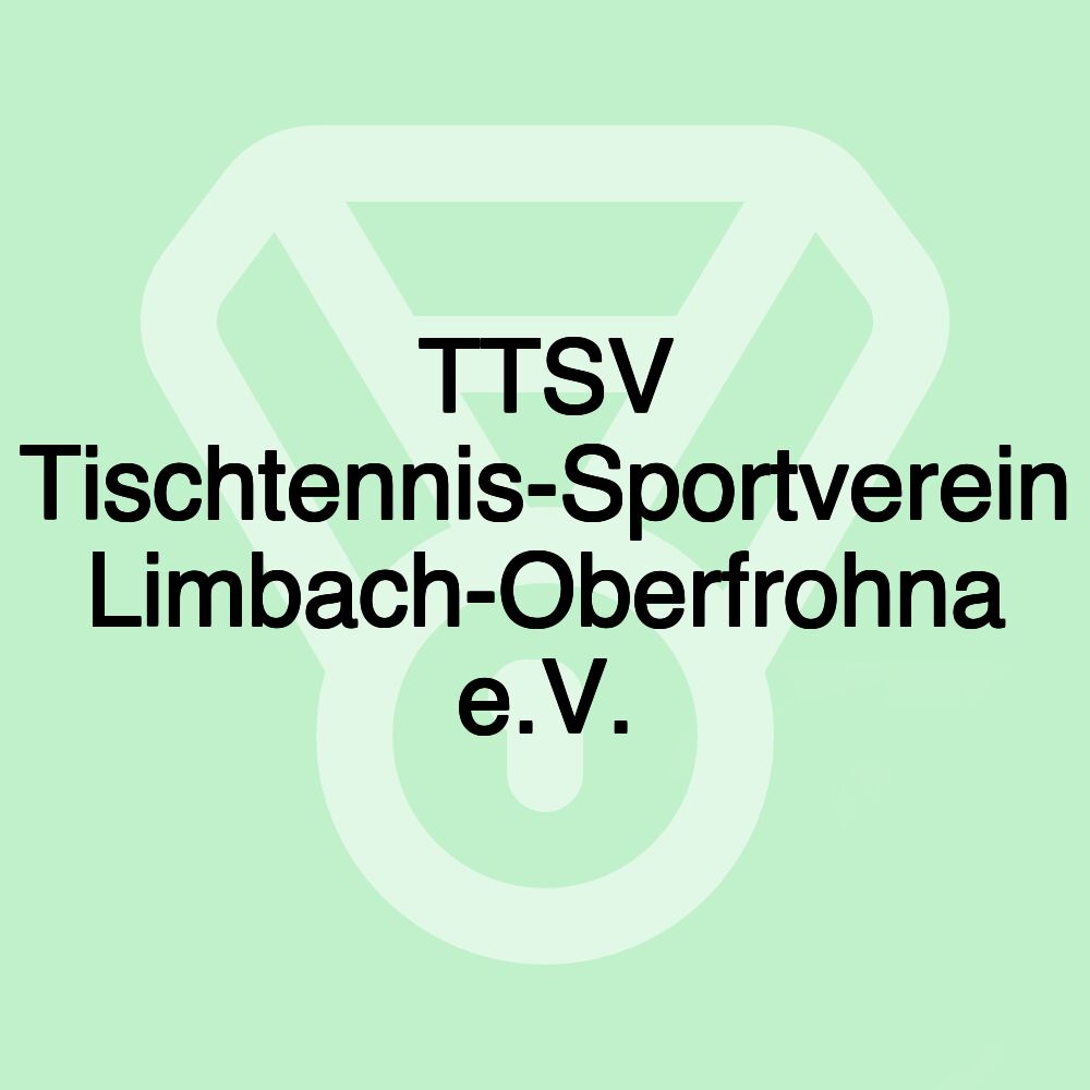 TTSV Tischtennis-Sportverein Limbach-Oberfrohna e.V.