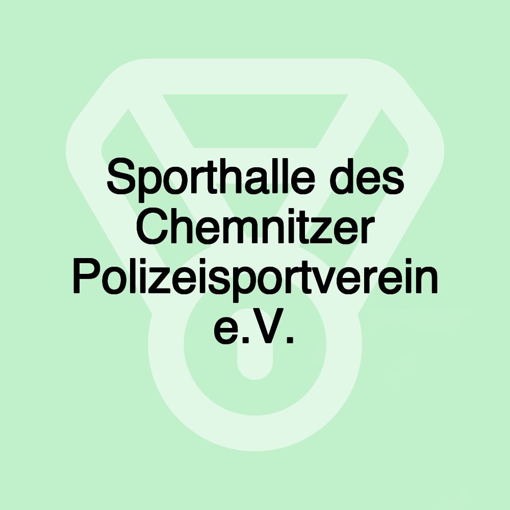 Sporthalle des Chemnitzer Polizeisportverein e.V.