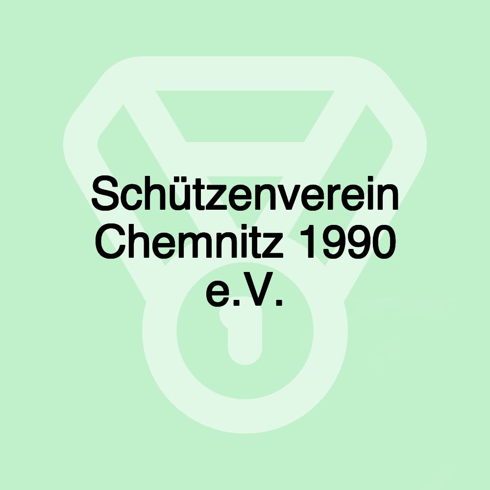 Schützenverein Chemnitz 1990 e.V.