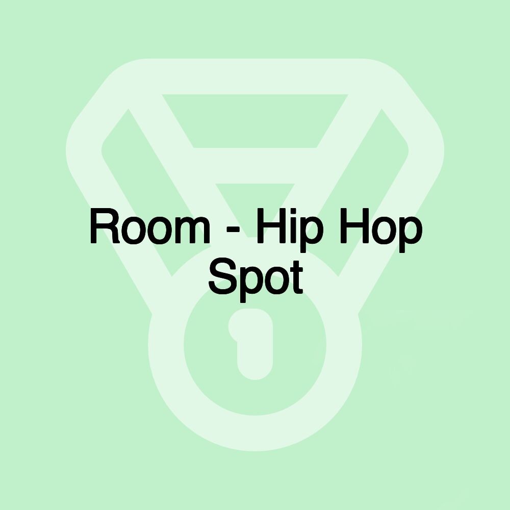 Room - Hip Hop Spot