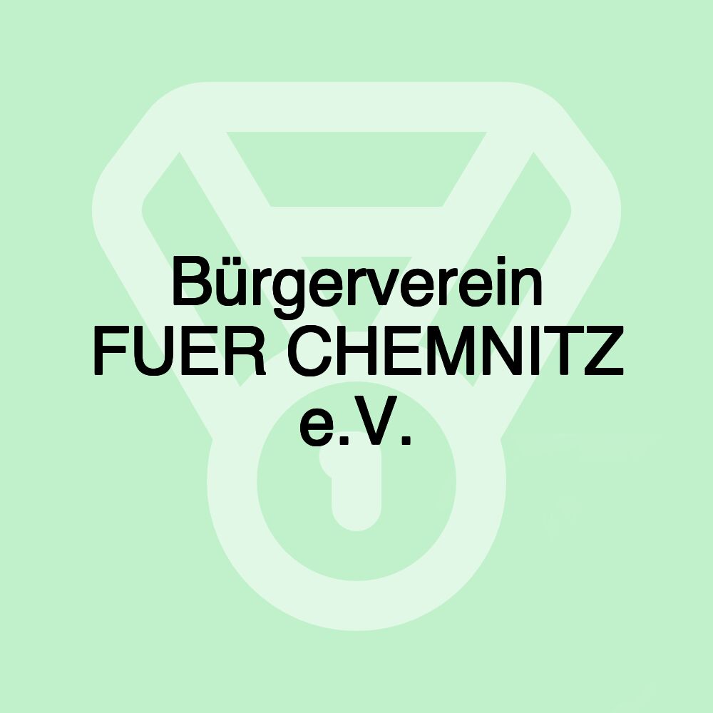 Bürgerverein FUER CHEMNITZ e.V.