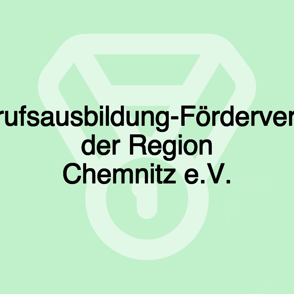 Berufsausbildung-Förderverein der Region Chemnitz e.V.