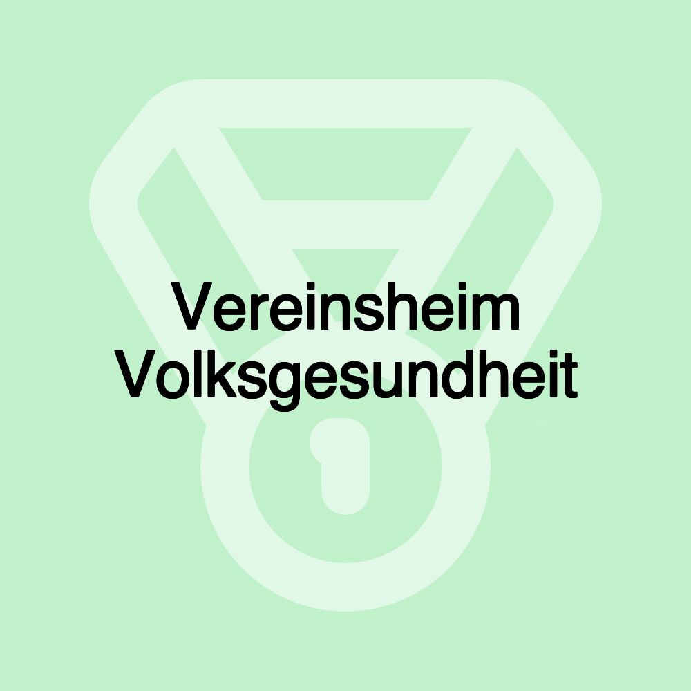 Vereinsheim Volksgesundheit