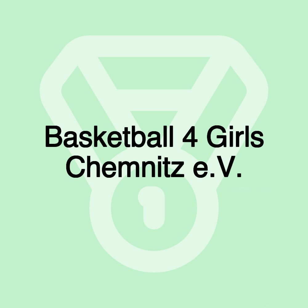 Basketball 4 Girls Chemnitz e.V.