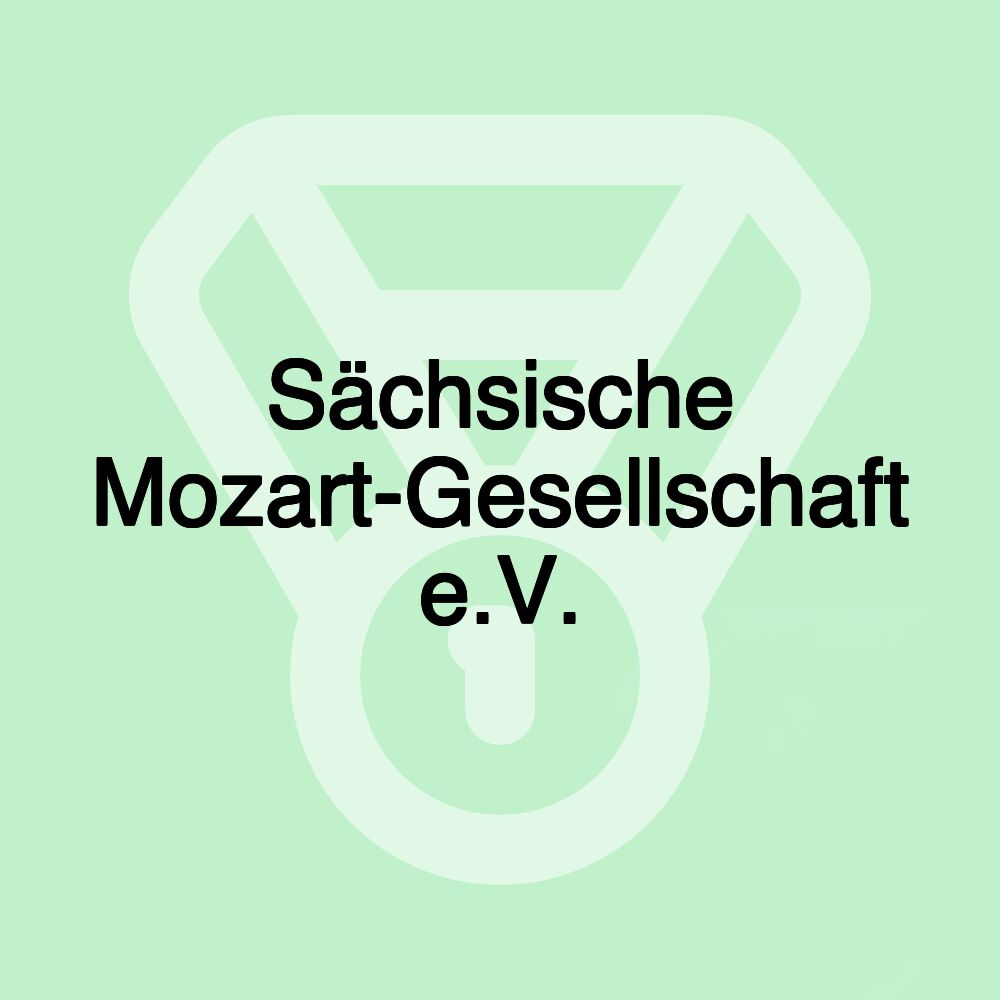 Sächsische Mozart-Gesellschaft e.V.