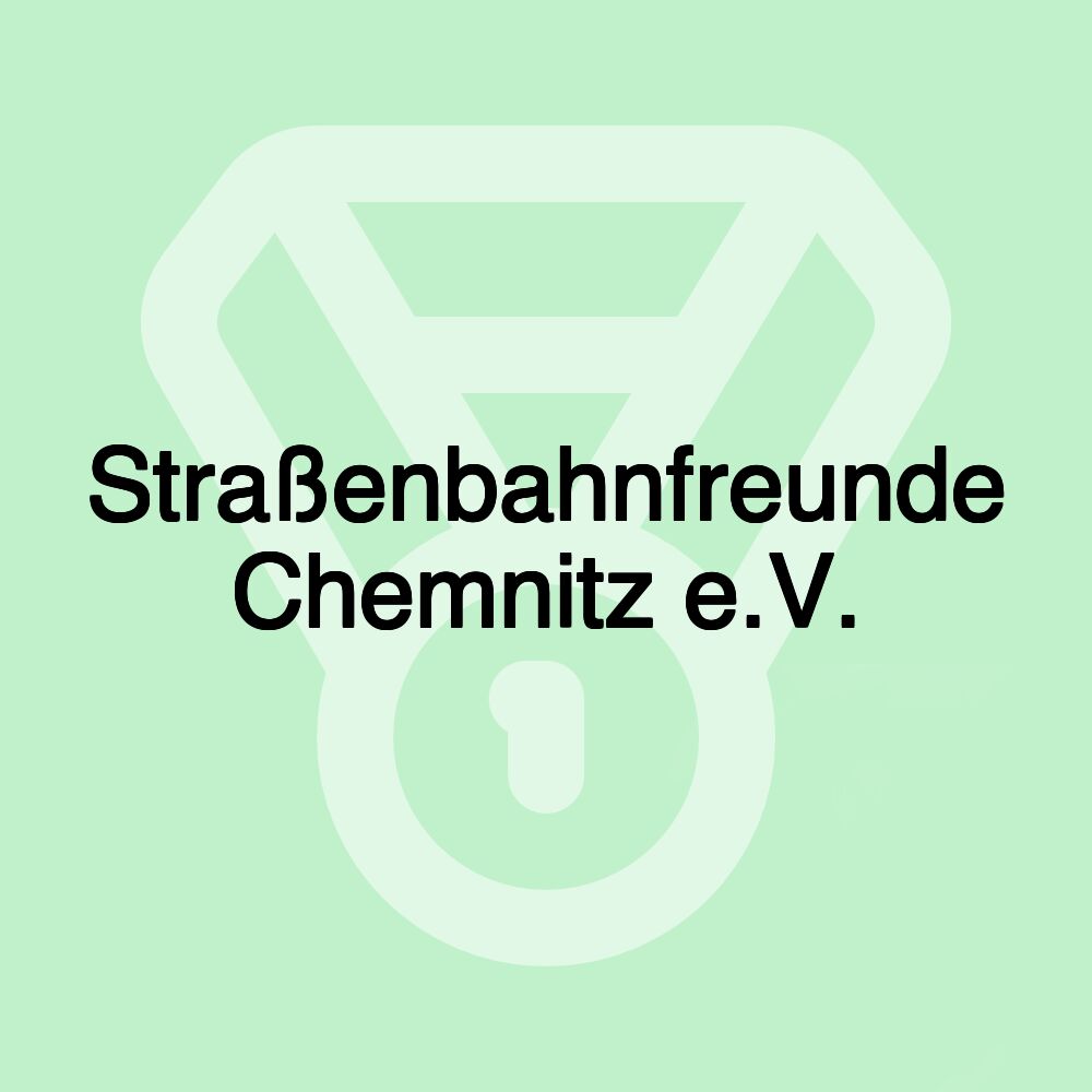 Straßenbahnfreunde Chemnitz e.V.