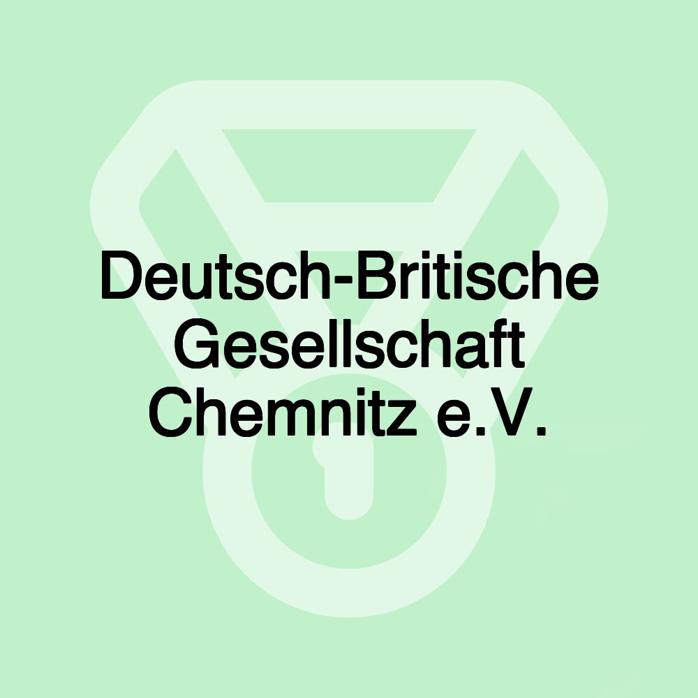 Deutsch-Britische Gesellschaft Chemnitz e.V.