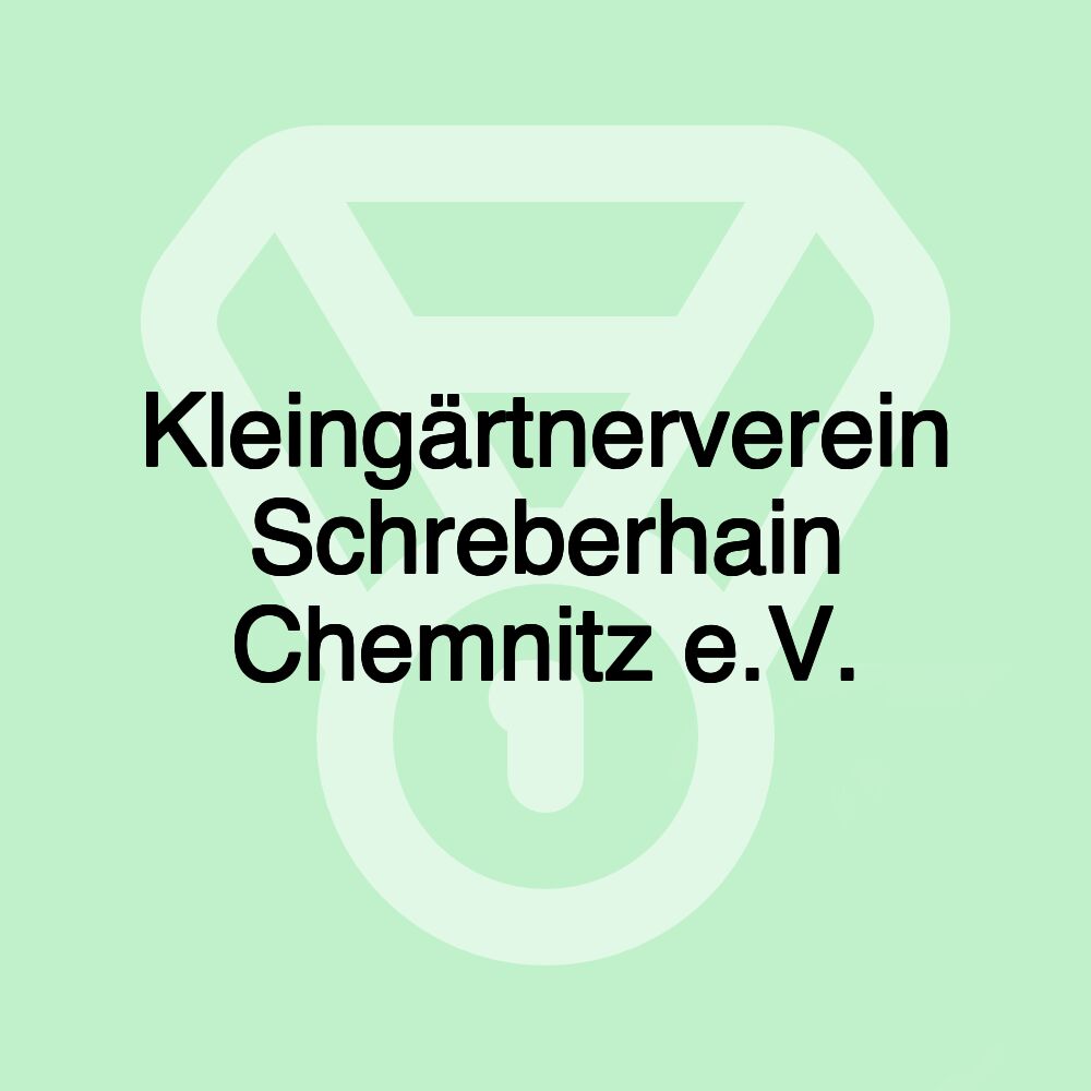 Kleingärtnerverein Schreberhain Chemnitz e.V.