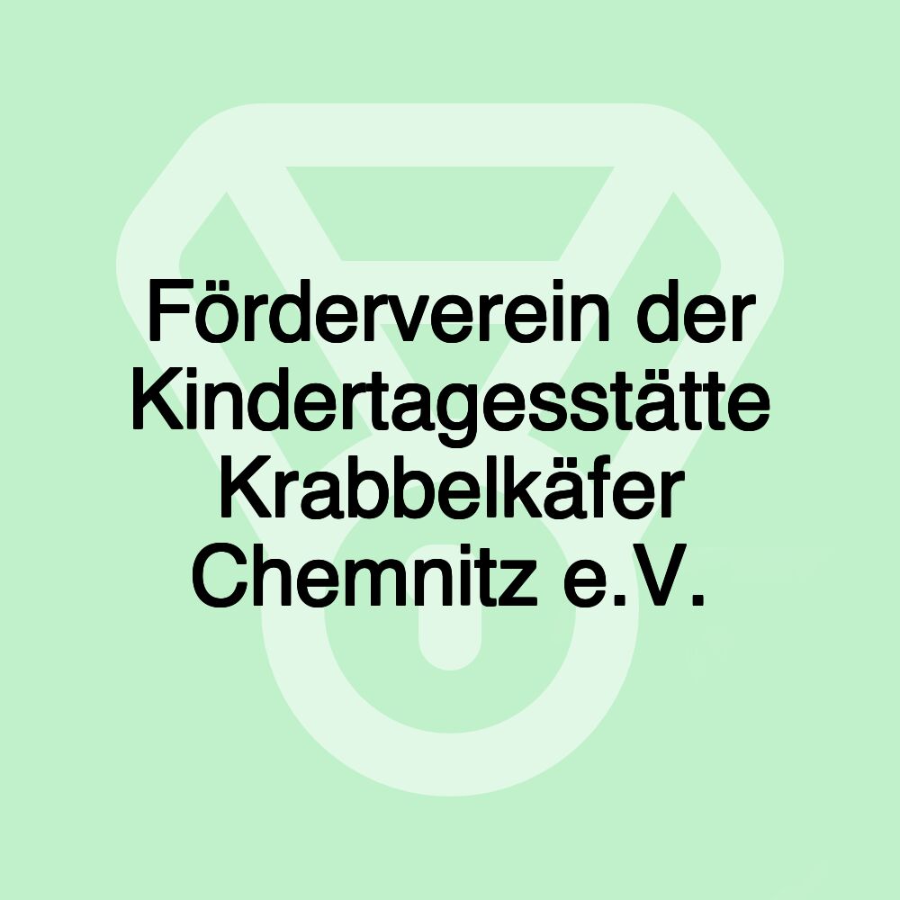 Förderverein der Kindertagesstätte Krabbelkäfer Chemnitz e.V.