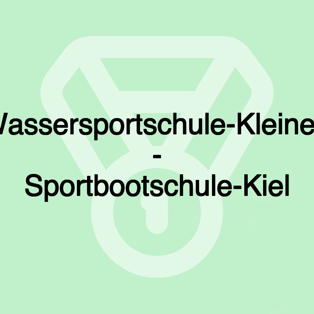 Wassersportschule-Kleinert - Sportbootschule-Kiel