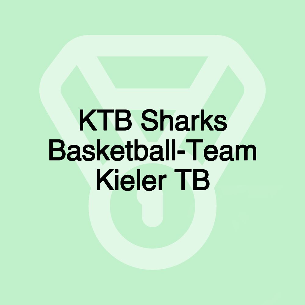 KTB Sharks Basketball-Team Kieler TB