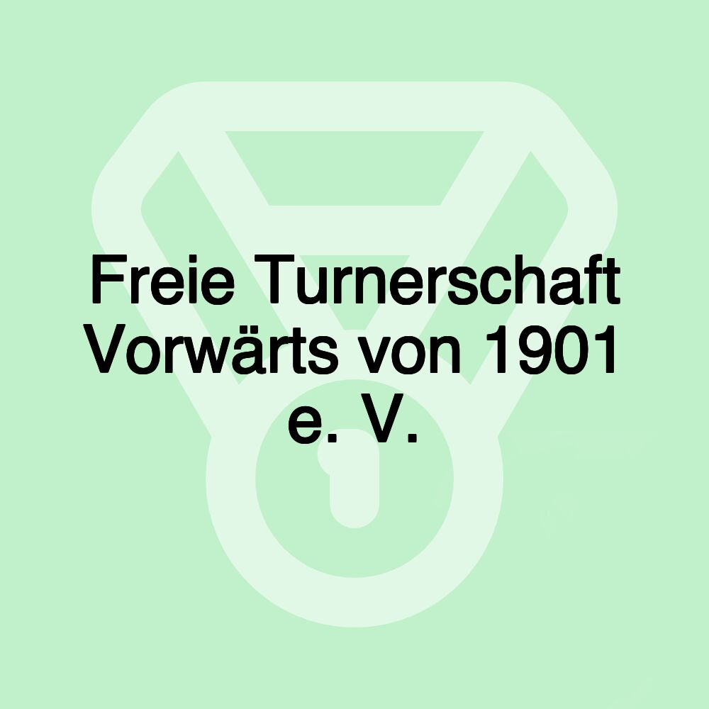 Freie Turnerschaft Vorwärts von 1901 e. V.