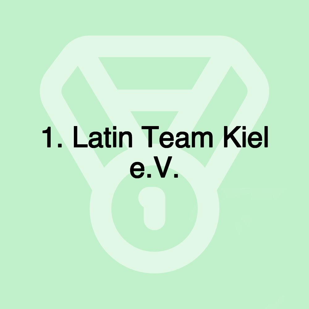 1. Latin Team Kiel e.V.