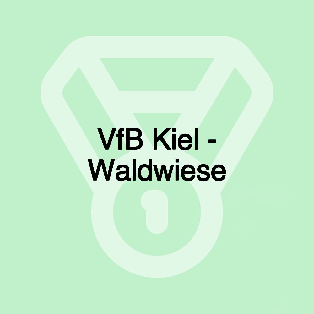 VfB Kiel - Waldwiese