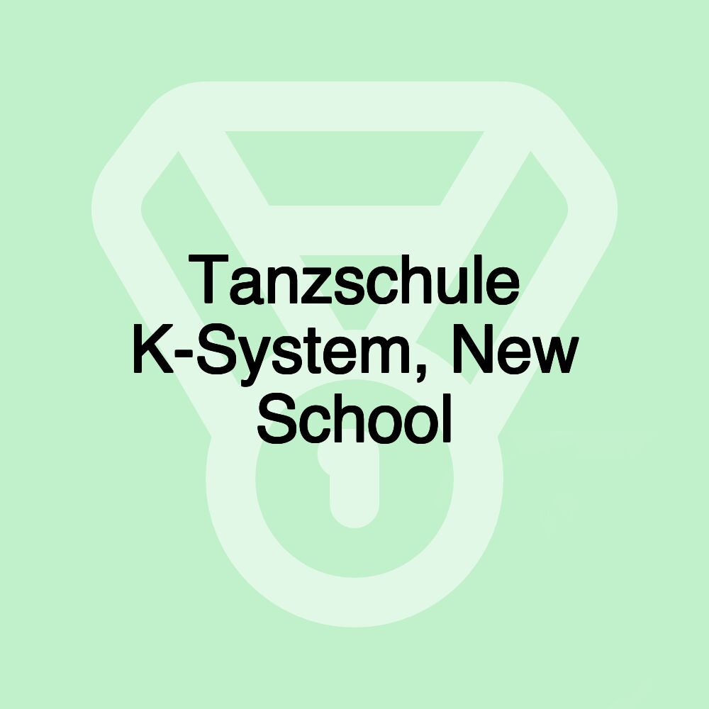 Tanzschule K-System, New School