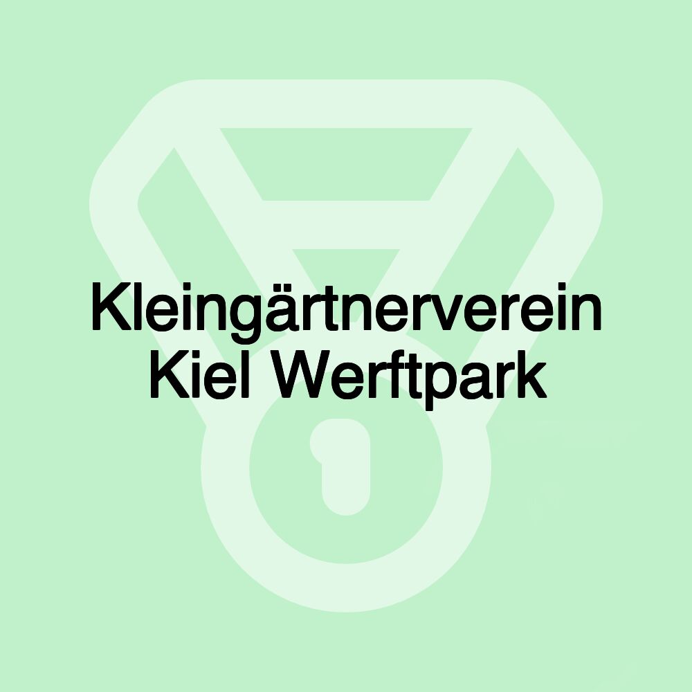 Kleingärtnerverein Kiel Werftpark