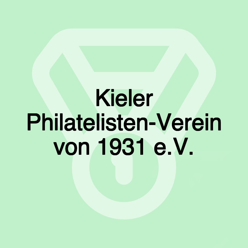 Kieler Philatelisten-Verein von 1931 e.V.