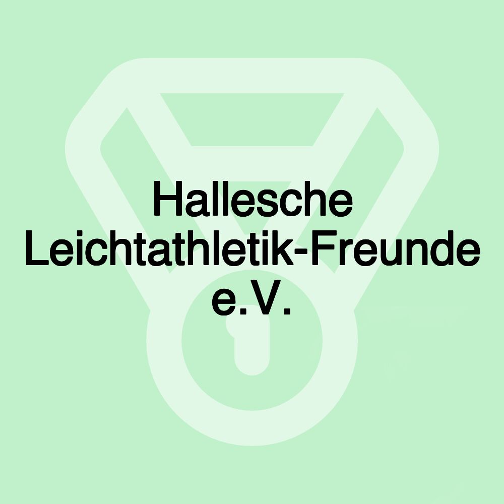 Hallesche Leichtathletik-Freunde e.V.