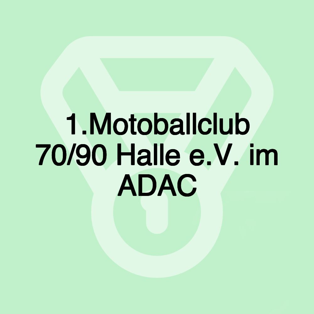 1.Motoballclub 70/90 Halle e.V. im ADAC