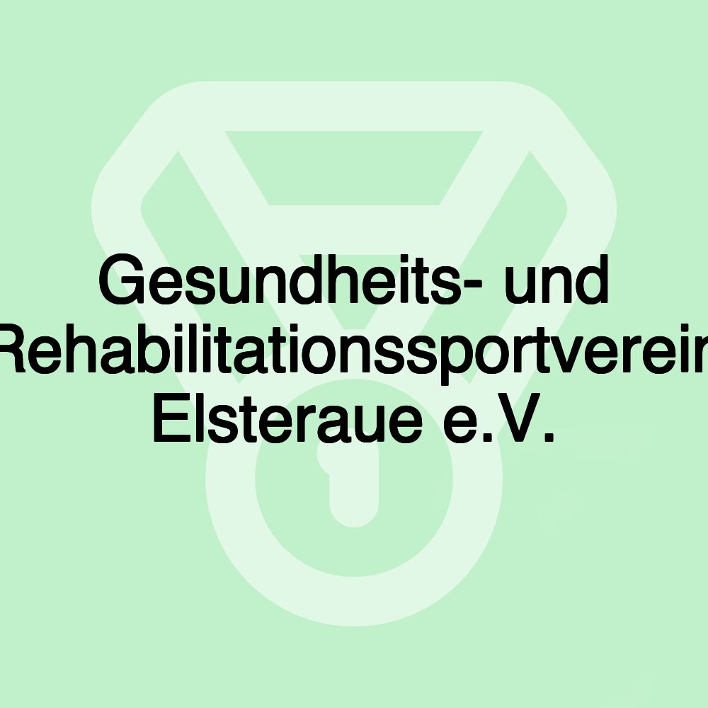 Gesundheits- und Rehabilitationssportverein Elsteraue e.V.