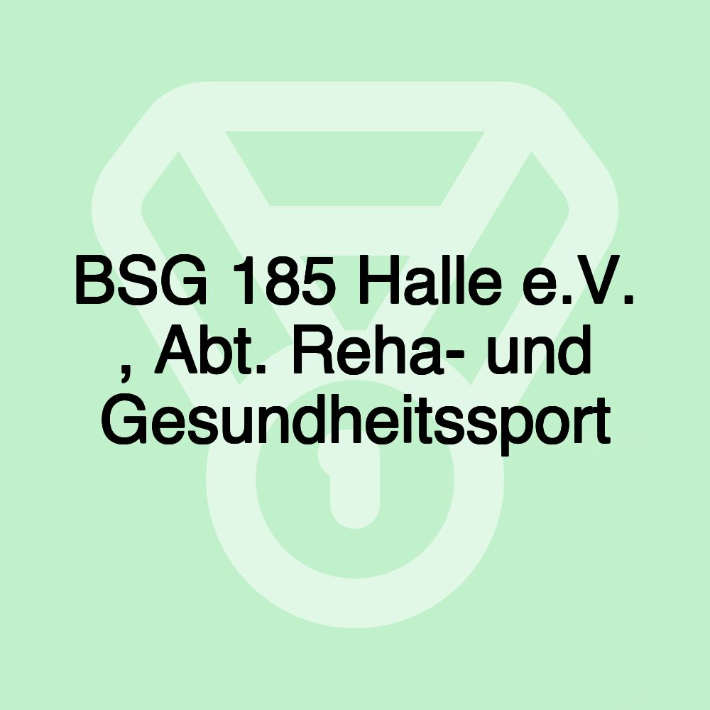 BSG 185 Halle e.V. , Abt. Reha- und Gesundheitssport