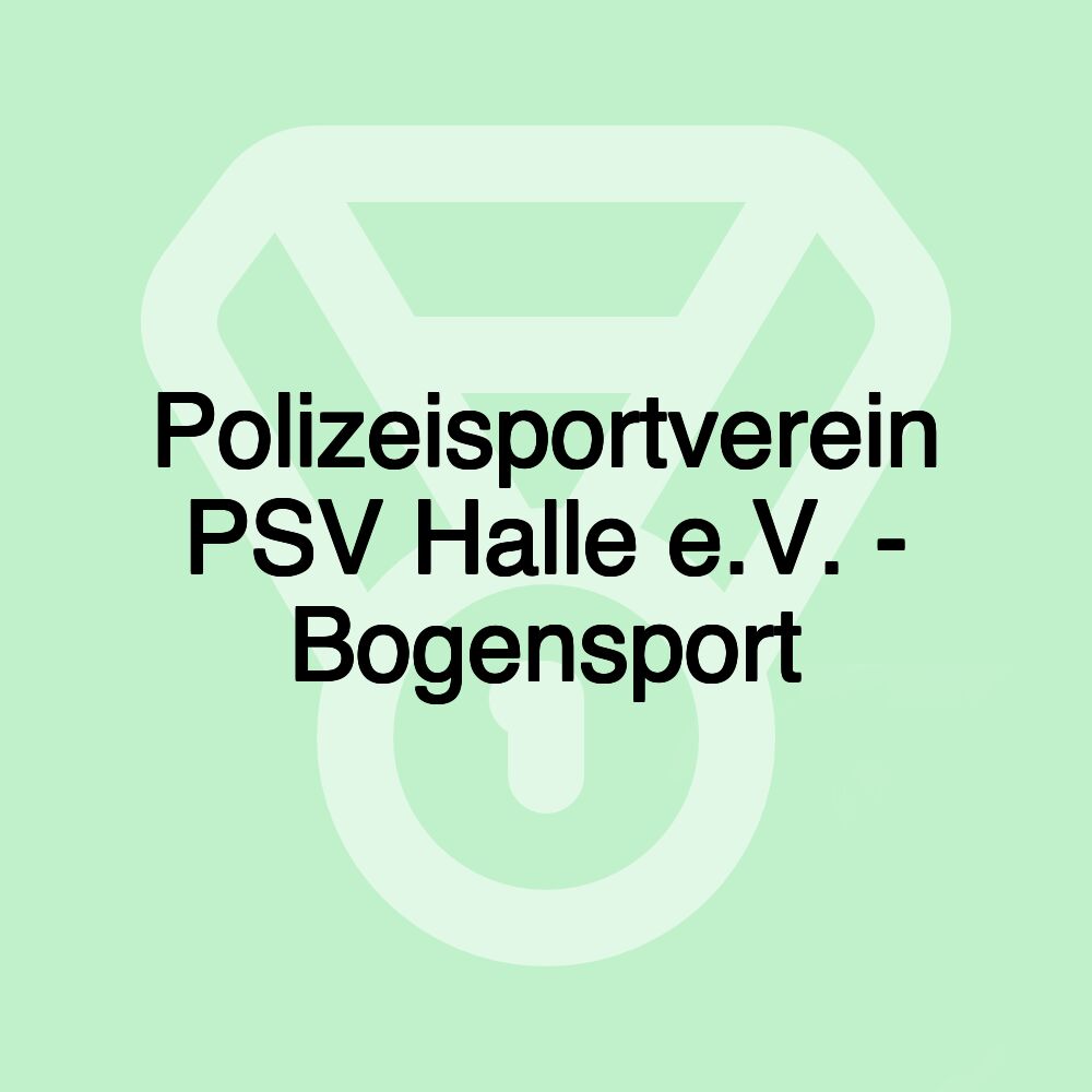 Polizeisportverein PSV Halle e.V. - Bogensport