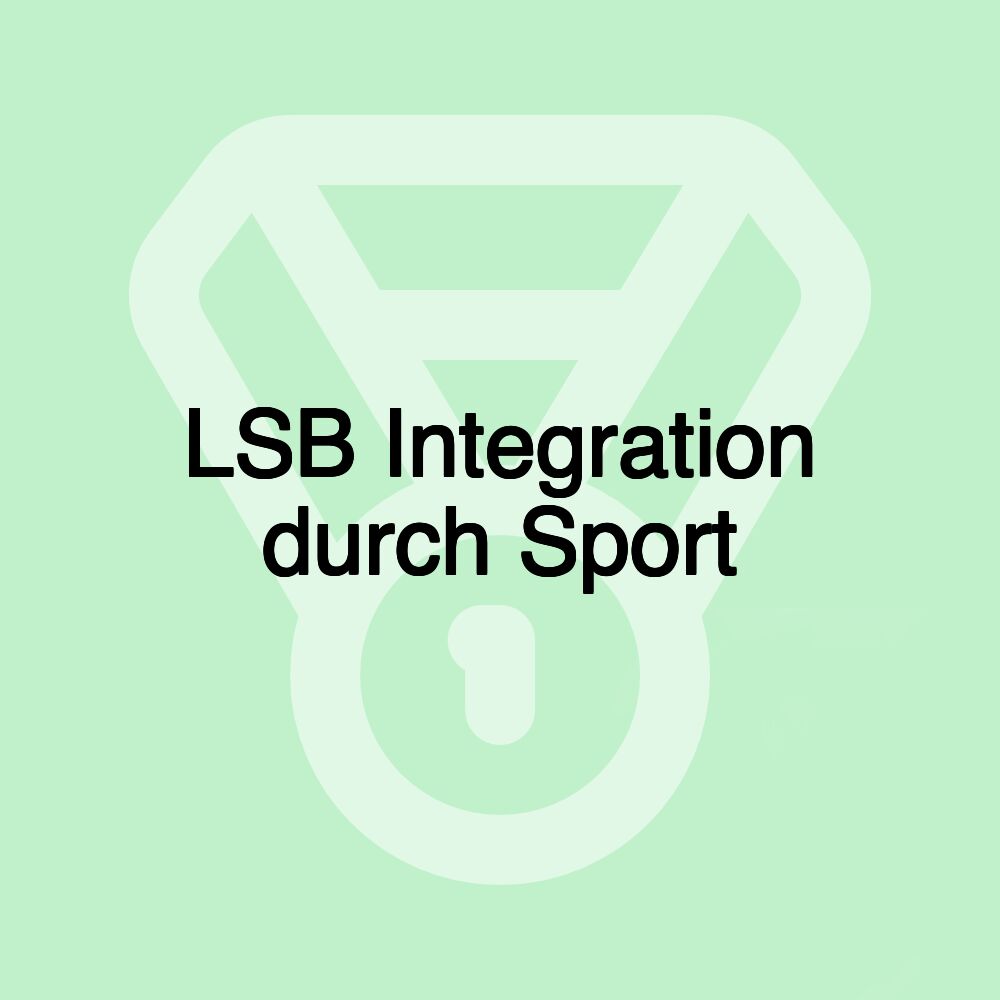 LSB Integration durch Sport