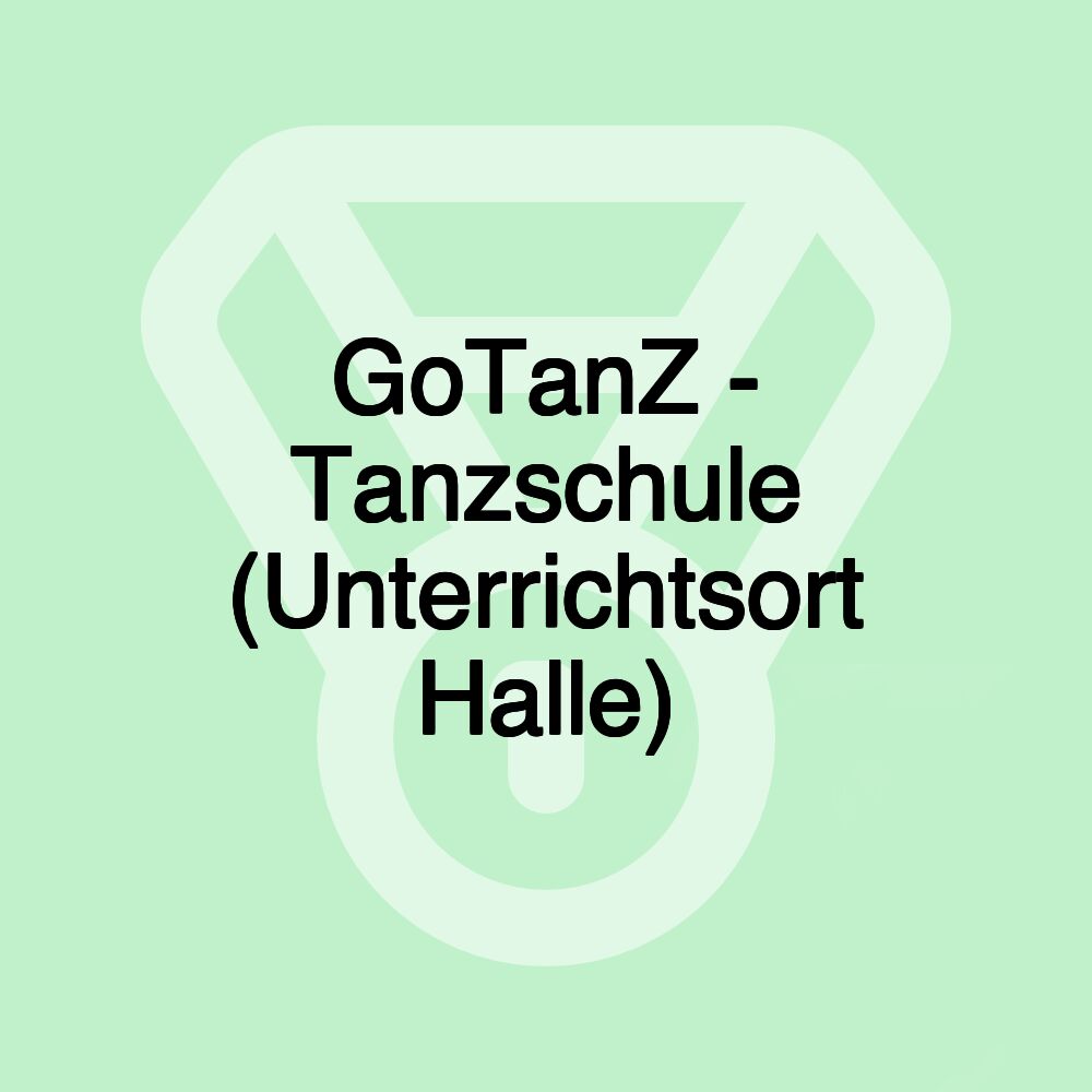 GoTanZ - Tanzschule (Unterrichtsort Halle)