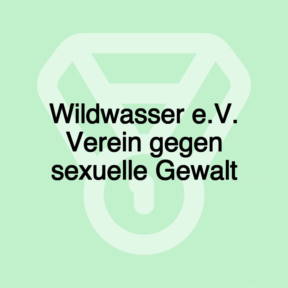 Wildwasser e.V. Verein gegen sexuelle Gewalt