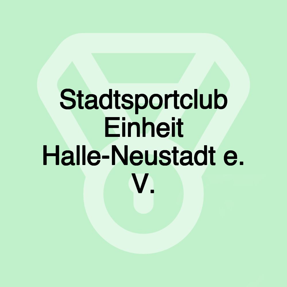 Stadtsportclub Einheit Halle-Neustadt e. V.