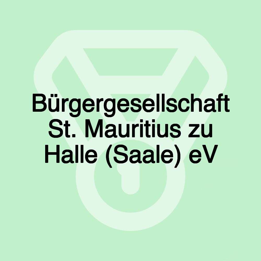 Bürgergesellschaft St. Mauritius zu Halle (Saale) eV