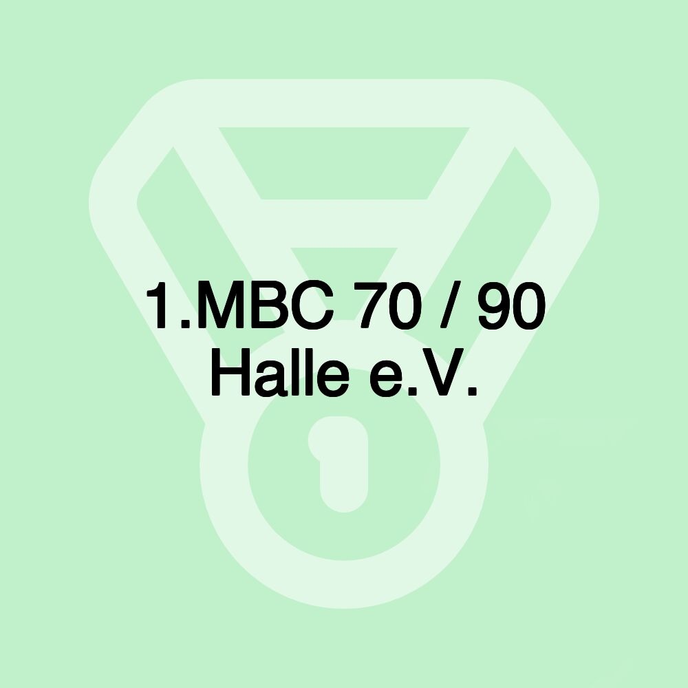 1.MBC 70 / 90 Halle e.V.