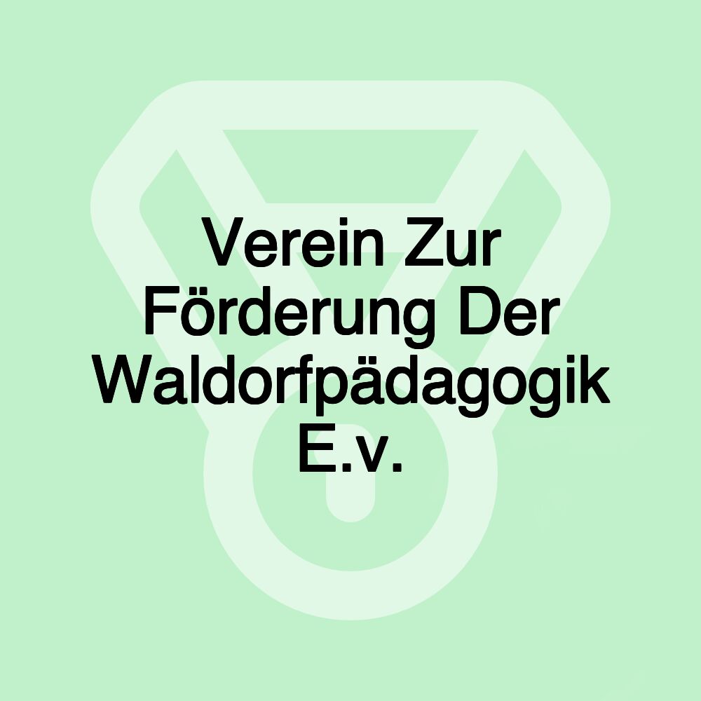 Verein Zur Förderung Der Waldorfpädagogik E.v.