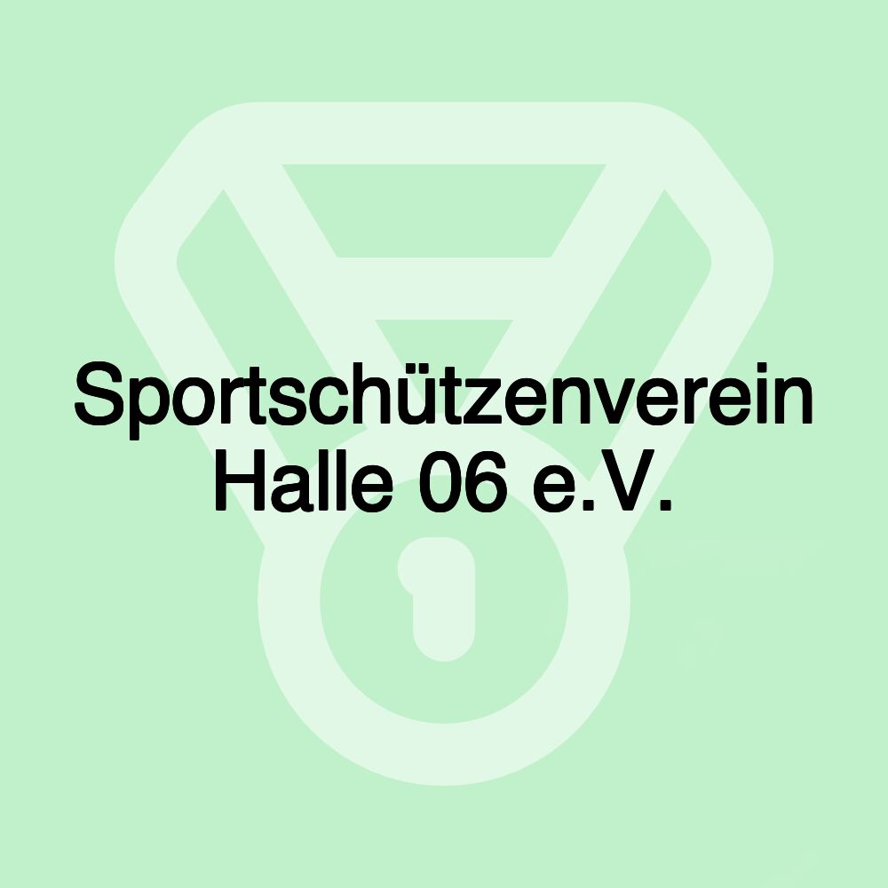 Sportschützenverein Halle 06 e.V.