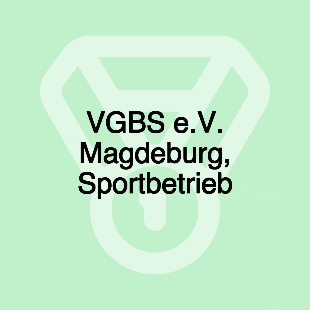 VGBS e.V. Magdeburg, Sportbetrieb