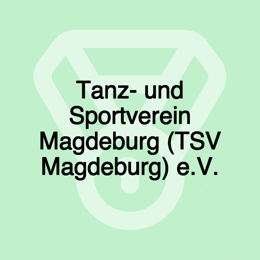 Tanz- und Sportverein Magdeburg (TSV Magdeburg) e.V.