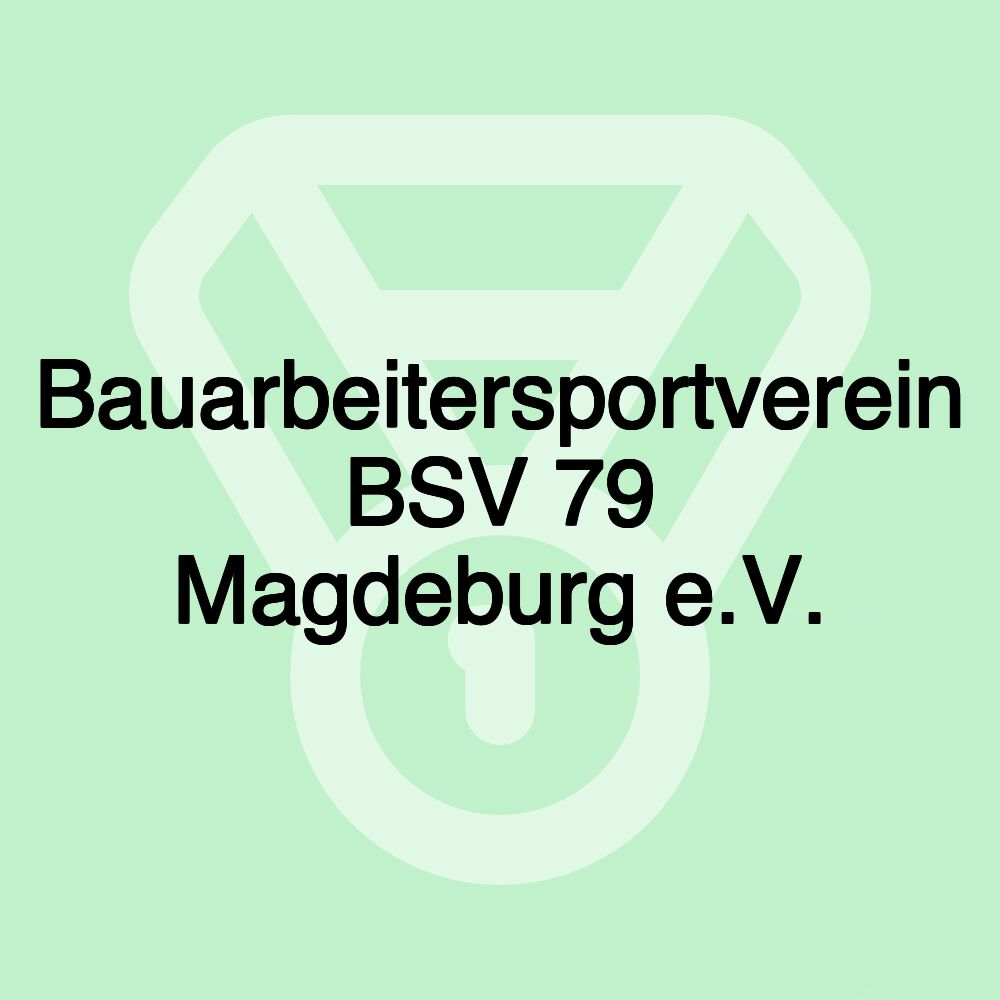 Bauarbeitersportverein BSV 79 Magdeburg e.V.