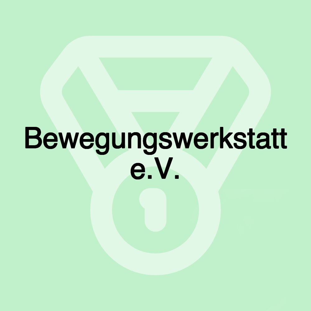 Bewegungswerkstatt e.V.