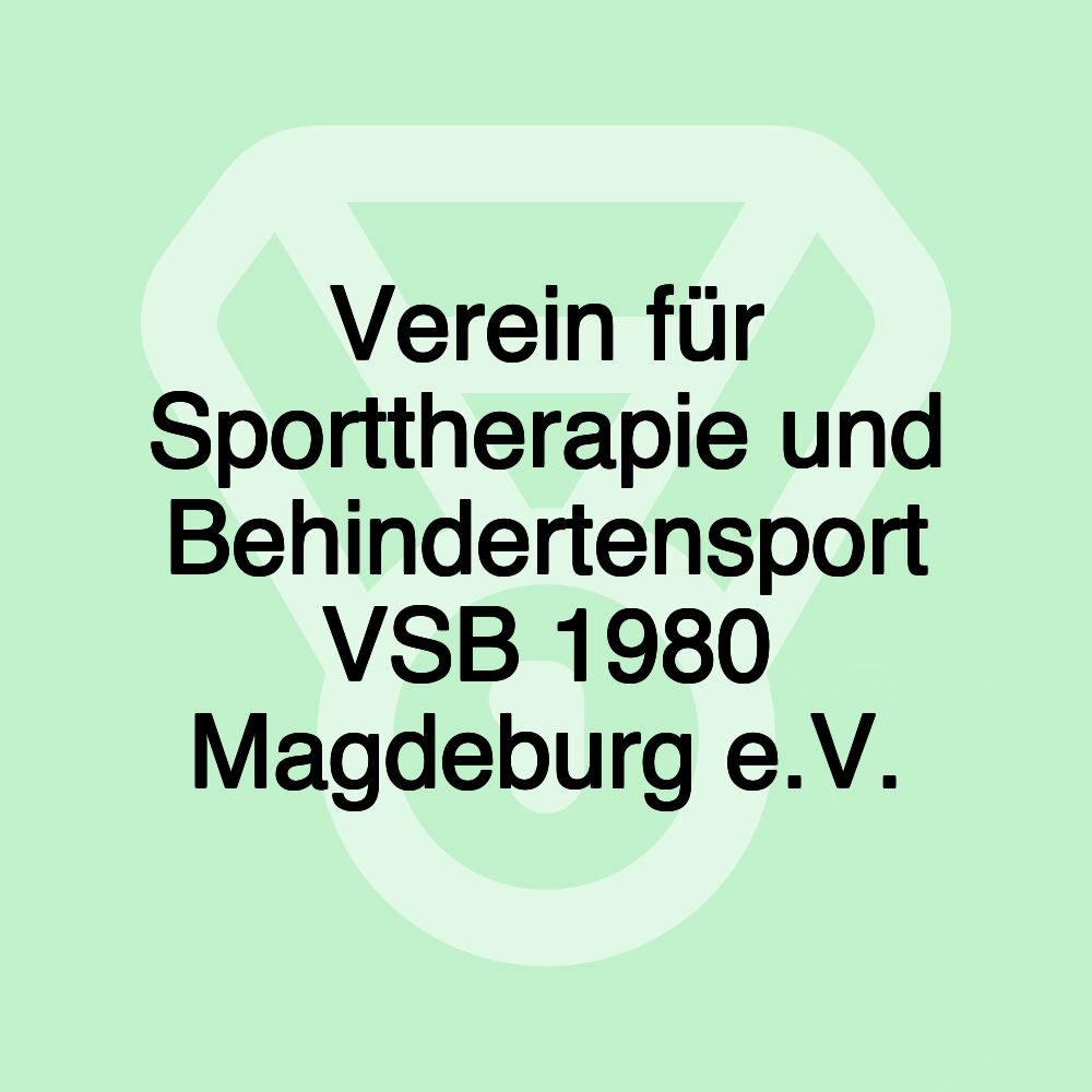 Verein für Sporttherapie und Behindertensport VSB 1980 Magdeburg e.V.