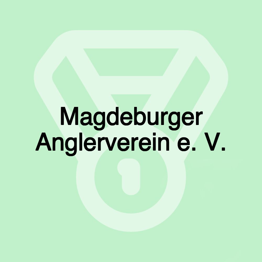 Magdeburger Anglerverein e. V.